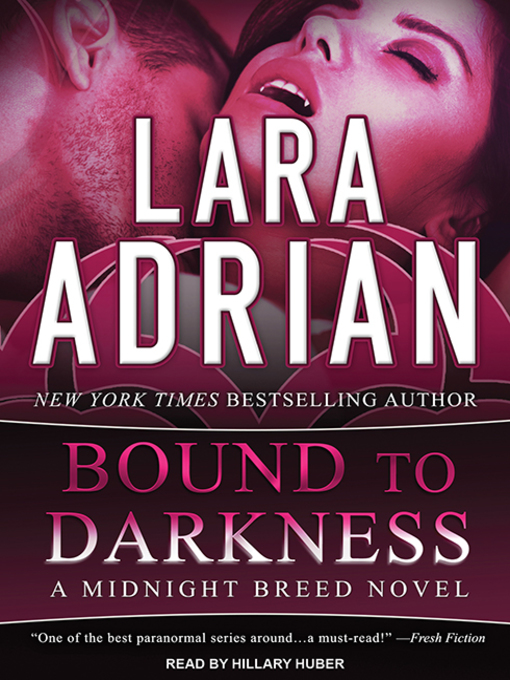 Title details for Bound to Darkness by Lara Adrian - Wait list